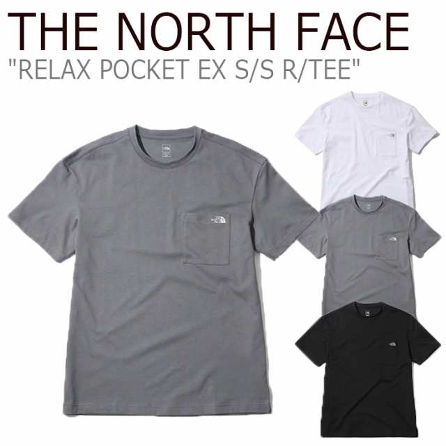 ノースフェイス Tシャツ The North Face Relax Pocket Ex S S R Tee