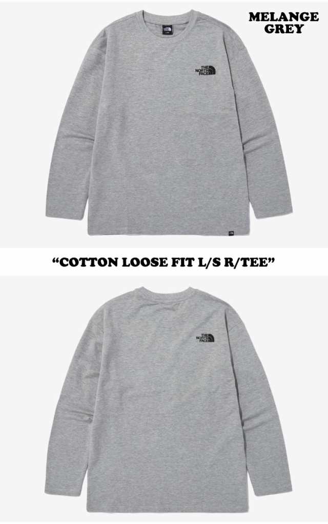 ノースフェイス ロンT THE NORTH FACE COTTON LOOSE FIT L/S R/TEE