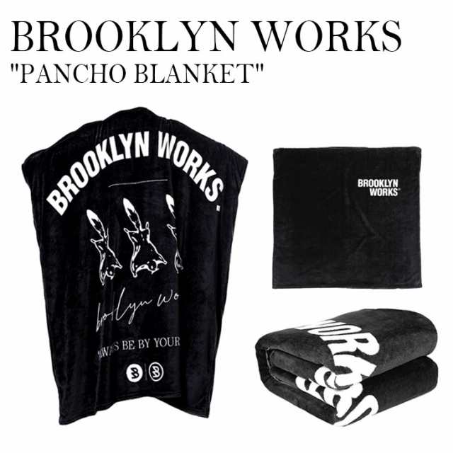 ブルックリン ワークス BROOKLYN WORKS ポンチョ PANCHO BLANKET