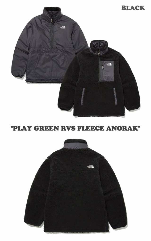 ノースフェイス 韓国 ジャケット THE NORTH FACE PLAY GREEN RVS FLEECE ANORAK プレイグリーン リバーシブル  全3色 NJ4FP56A/B/C ウェア｜au PAY マーケット