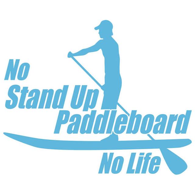 SUP ステッカー No Stand Up Paddleboard No Life ( スタンドアップ