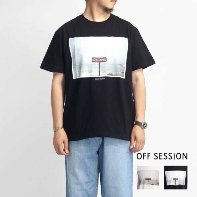 OFF SESSiON オフセッション 横山泰介 NO ALCOHOL サーフフォトプリントTシャツ メンズの通販は