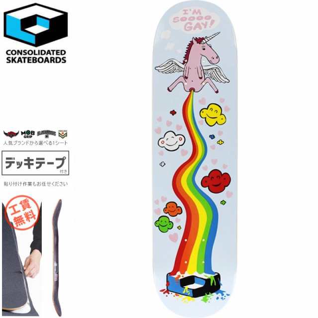 CONSOLIDATED コンソリデーテッド スケボー デッキ I'M SO GAY DECK