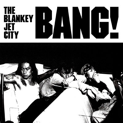BLANKEY JET CITY BANG! 生産限定盤 レコード 新品未開封 THE BLANKEY JET CITY BANG! 生産限定盤 レコード 新品未開封 THE