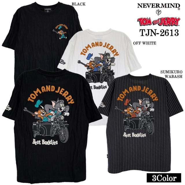TOM&JERRY NEVERMIND TEE S/S T-SHIRT トムとジェリー ネバーマインド コラボ 天竺 半袖Tシャツ tjn-2613