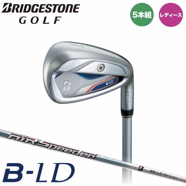 【レディース】ブリヂストン B-LD アイアン 5本組(#7~9,PW,SW) シャフト：AiR Speeder BS-LD for Iron  カーボン BRIDGESTONE 30p｜au PAY マーケット