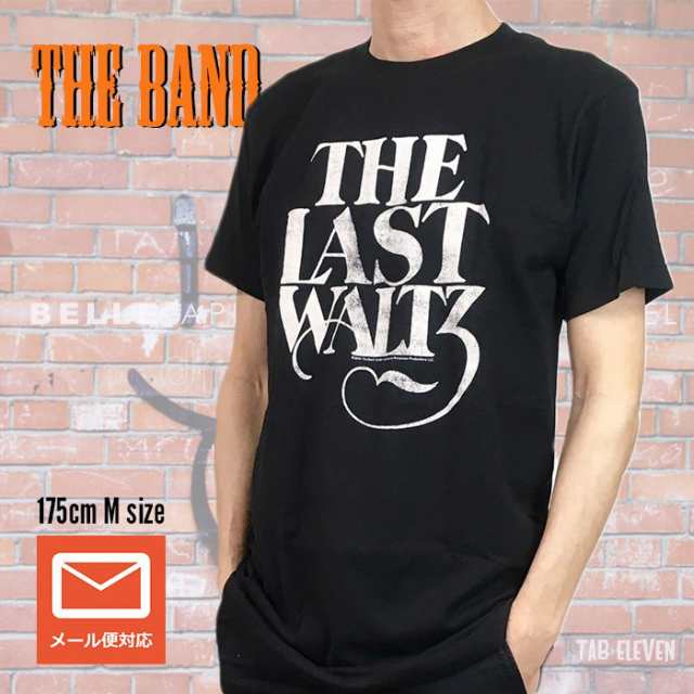 メール便 送料無料 The Band ザ バンド Tシャツ The Last Waltz ヴィンテージ ブラック ロックtシャツ バンドtシャツの通販はau Pay マーケット Free Style