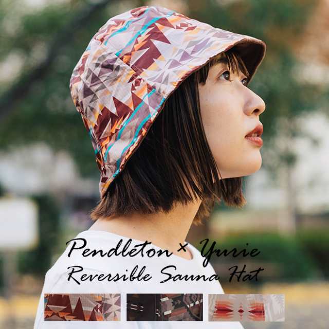 PENDLETON × YURIE ペンドルトン×ユリエ REVERSIBLE SAUNA HAT