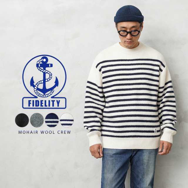 FIDELITY フィデリティ ND-23775011 MOHAIR WOOL CREW モヘア ウール クルー【Cx】【T】｜メンズ トップス セーター ボーダー 大きいサイ