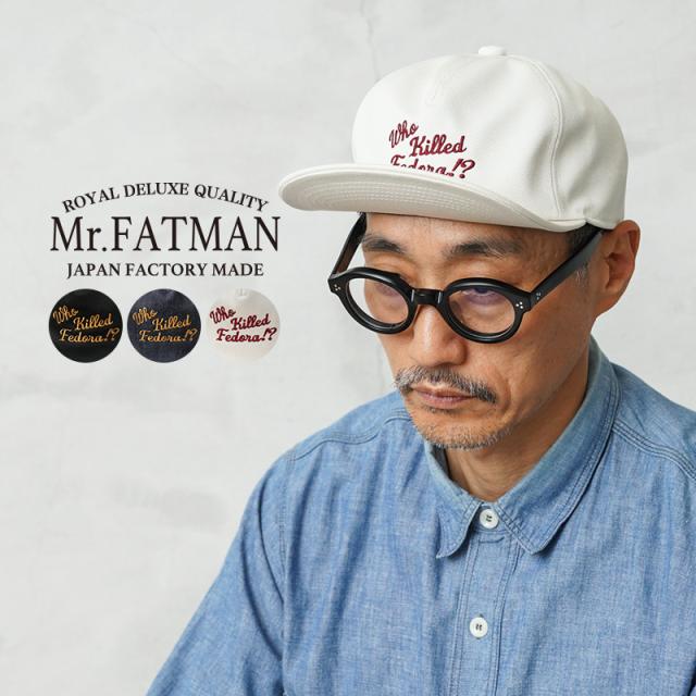Mr.FATMAN ミスターファットマン 5262004 EMBROIDERY FLIP CAP エンブロイダリー フリップ キャップ 日本製【Cx】【T】