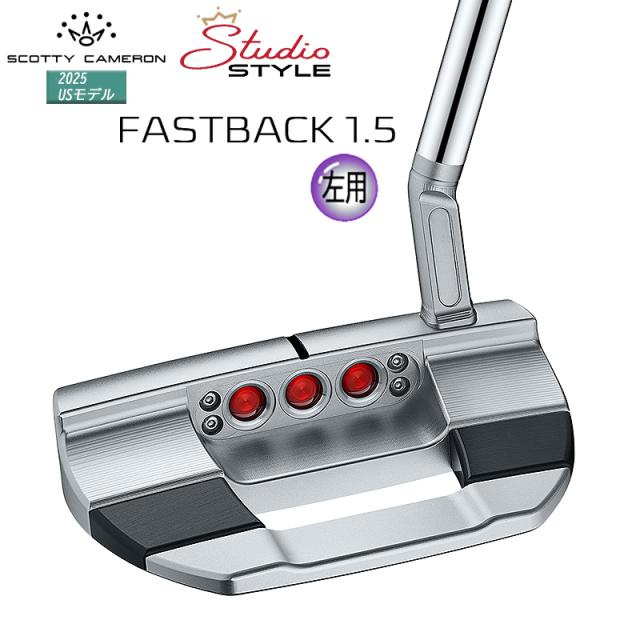 【左用】スコッティキャメロン (SCOTTY CAMERON) スタジオスタイル ファストバック 1.5 パター (2025 STUDIO STYLE FASTBACK 1.5) 左用 USモデル_3
