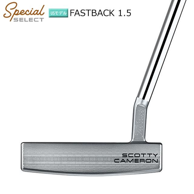 スコッティキャメロン2020special select ファストバック1.5