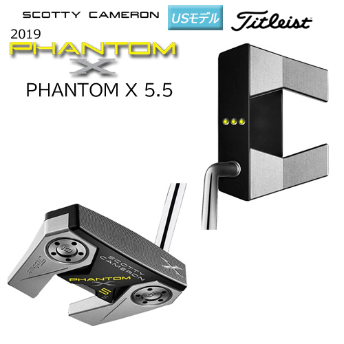 スコッティキャメロン (SCOTTY CAMERON) 2019 ファントム X 5.5 パター