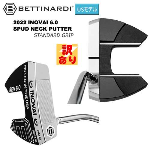 訳あり/展示品】ベティナルディ(BETTINARDI) 2022 イノベイ6.0 (INOVAI 6.0) スパッド ネック 右用 パター  スタンダード グリップ USモデルの通販はau PAY マーケット - ファーストステージ | au PAY マーケット－通販サイト