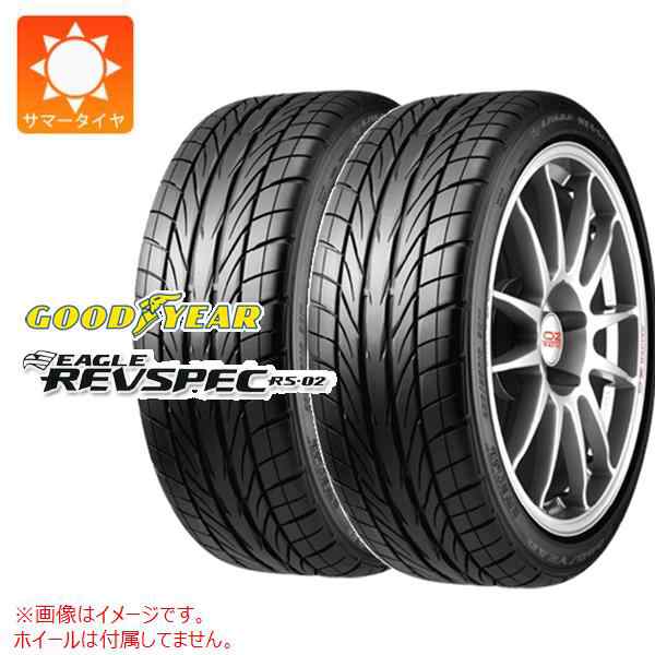 2本 サマータイヤ 275/35R18 95W グッドイヤー イーグル レヴスペック RS-02 GOODYEAR EAGLE REVSPEC RS-02 正規品の通販は 30,862円