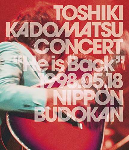 TOSHIKI KADOMATSU CONCERT “He is Back 1998.05.18 日本武道館(初回生産 (中古品)の通販は