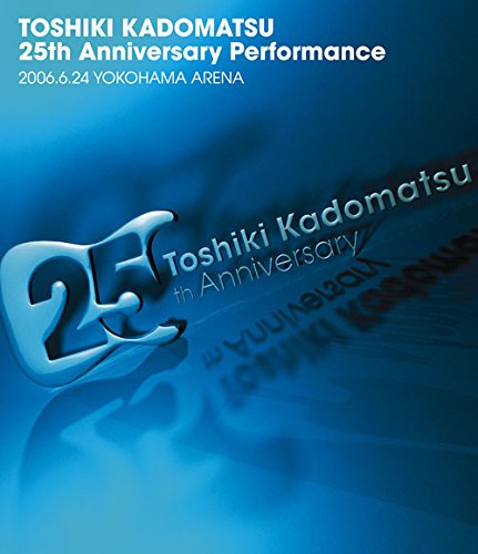 TOSHIKI KADOMATSU 25th Anniversary Performance 2006.6.24 YOKOHAMA AREN(中古品) 5,864円