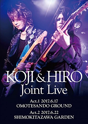 KOJI & HIRO『 KOJI & HIRO Joint Live ? Act.1 - 2017.6.17 表参道GROUND (中古品)