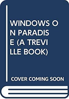 【中古】 WINDOWS ON PARADISE (A TREVILLE BOOK)の通販は