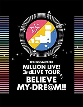 【未使用】【中古】 THE IDOLM@STER MILLION LIVE! 3rdLIVE TOUR BELIEVE MY DRE@M!! LIVE Blu-ray 06&07@MAKUHARI