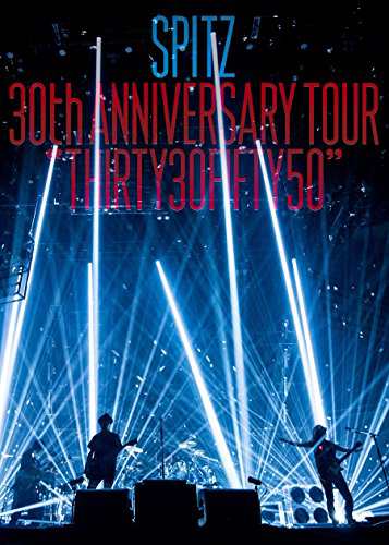 SPITZ 30th ANNIVERSARY TOUR 