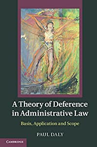 A Theory of Deference in Administrative Law: Basis%ｶﾝﾏ% Application and Scope(中古品)