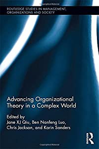 Advancing Organizational Theory in a Complex World (Routledge Studies in Management%ｶﾝﾏ% Organizations and Society)(中古