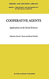 Cooperative Agents (Theory and Decision Library A:%ｶﾝﾏ% 32)(中古品)