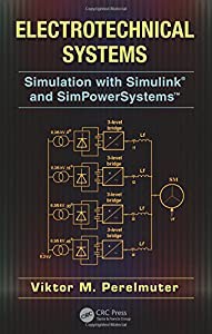 Electrotechnical Systems: Simulation with SimulinkR and SimPowerSystems?(中古品)