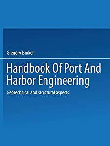 Handbook of Port and Harbor Engineering: Geotechnical and Structural Aspects(中古品)