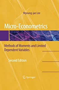 Micro-Econometrics: Methods of Moments and Limited Dependent Variables(中古品)