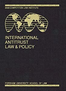 International Antitrust Law & Policy: Annual Proceedings of the Fordham Competition Law Institute(中古品)