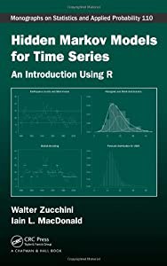 Hidden Markov Models for Time Series: An Introduction Using R (Chapman & Hall/CRC Monographs on Statistics & Applied Pro