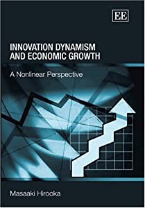 Innovation Dynamism And Economic Growth: A Nonlinear Perspective(中古品)