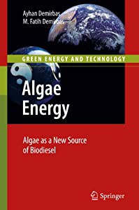 Algae Energy: Algae as a New Source of Biodiesel (Green Energy and Technology)(中古品)