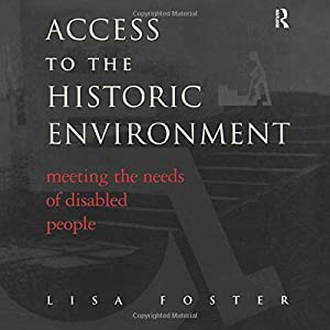 Access to the Historic Environment: Meeting the Needs of Disabled People(中古品)