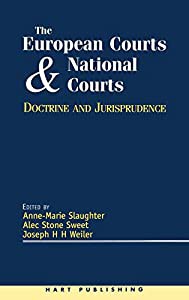 The European Court and National Courts-Doctrine and Jurisprudence: Legal Change in Its Social Context(中古品)