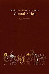 Central Africa (Armies of the Nineteenth Century: Africa)(中古品)