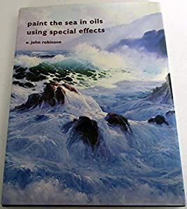 Paint the Sea in Oils Using Special Effects(中古品)