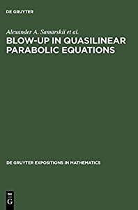 Blow-Up in Quasilinear Parabolic Equations (Degruyter Expositions in Mathematics)(中古品)