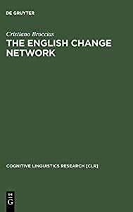 The English Change Network: Forcing Changes into Schemas (Cognitive Linguistic Research)(中古品)