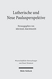 Lutherische Und Neue Paulusperspektive (Wissenschaftliche Untersuchungen Zum Neuen Testament)(中古品)