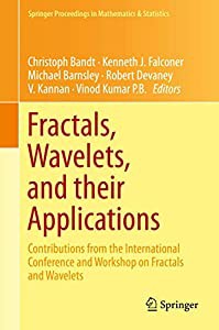 Fractals%ｶﾝﾏ% Wavelets%ｶﾝﾏ% and their Applications: Contributions from the International Conference and Workshop on Frac