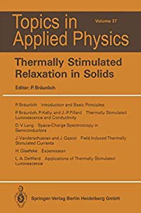 Thermally Stimulated Relaxation in Solids (Topics in Applied Physics)(中古品)