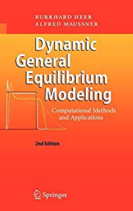 Dynamic General Equilibrium Modeling: Computational Methods and Applications(中古品)