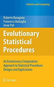 Evolutionary Statistical Procedures: An Evolutionary Computation Approach to Statistical Procedures Designs and Applicat