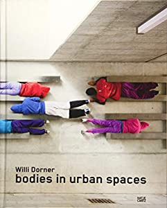 Willi Dorner: Bodies in Urban Spaces(中古品)