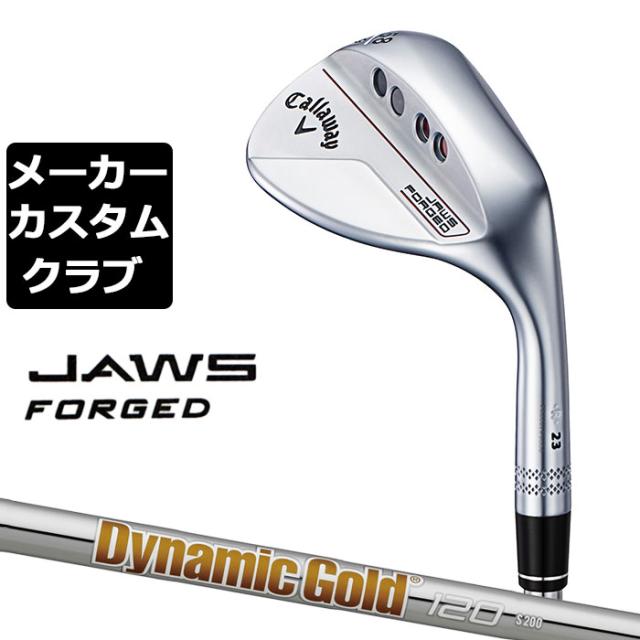 【メーカーカスタム】Callaway(キャロウェイ) JAWS FORGED 2023 ウェッジ クロム 右用 Dynamic Gold 120 スチールシャフト [日本正規品][ジョーズ フォージド]の通販は