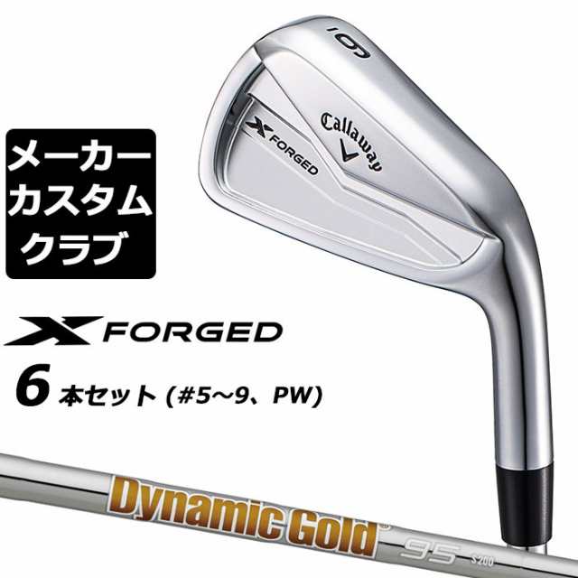 【メーカーカスタム】キャロウェイ X FORGED 2024 右用 アイアン 6本セット (＃5-PW) Dynamic Gold 95 スチールシャフト 日本正規品 Call