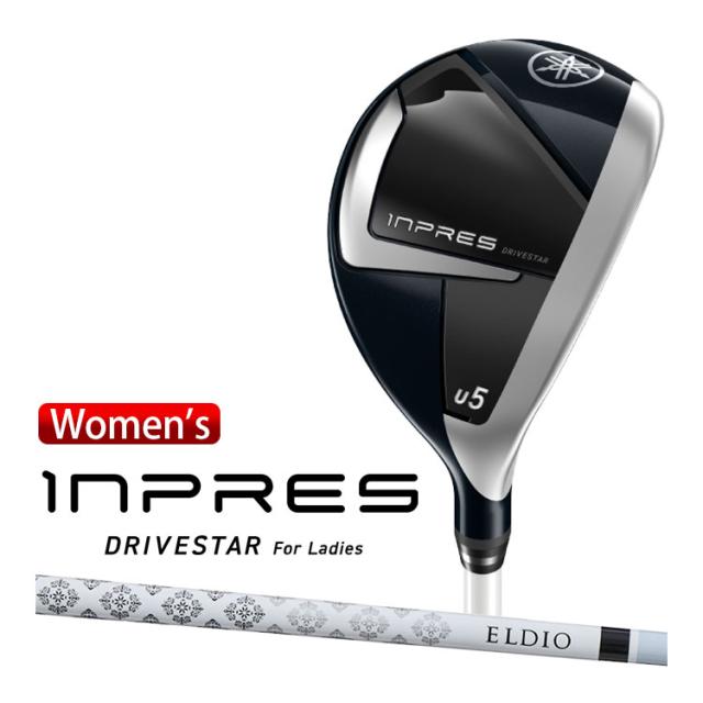 ヤマハ INPRES DRIVESTAR For Ladies ユーティリティ レディース 右用 ELDIO for Yamaha TM-325U カーボンシャフト 2025 インプレス ドライブスター ゴルフ YAMAHA